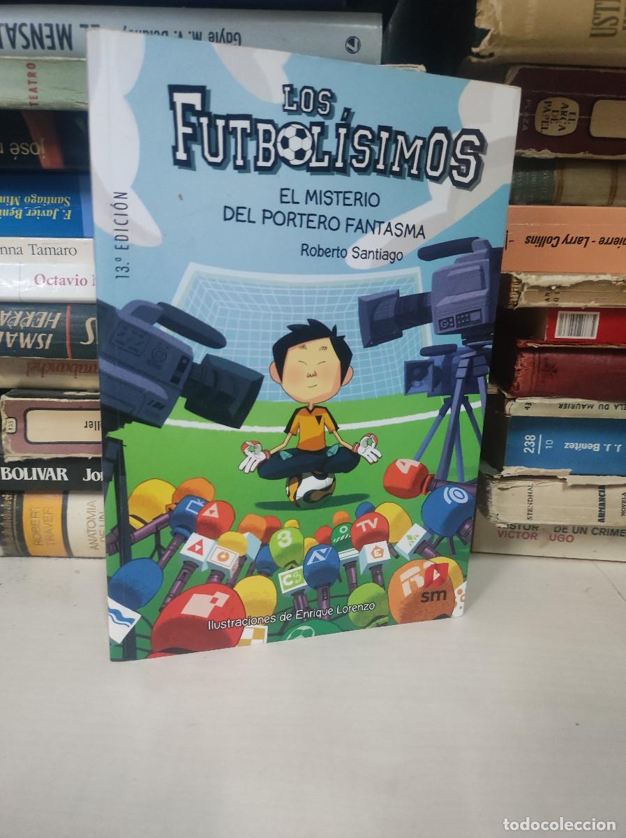 Livres: LOS FUTBOL&Iacute;SIMOS EL MISTERIO DEL PORTERO FANTASMA