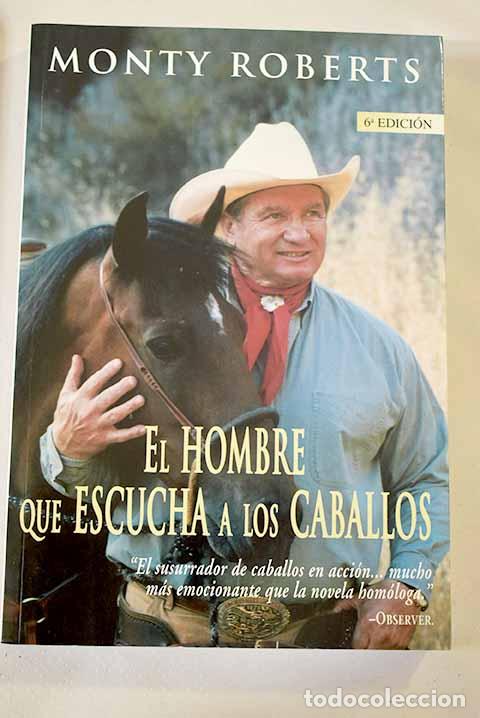 Libros: El hombre que escucha a los caballos.- Roberts, Monty - Foto 1