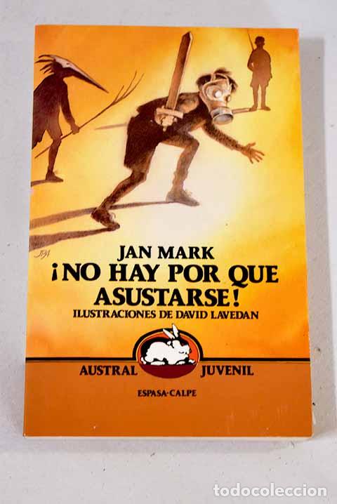 Libros: &iexcl;No hay por que asustarse!.- Mark, Jan - Foto 1