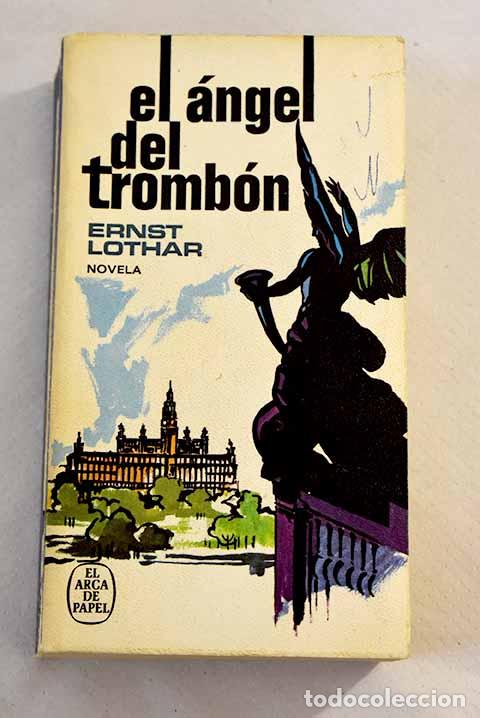 Libros: El &aacute;ngel del tromb&oacute;n.- Lothar, Ernst - Foto 1