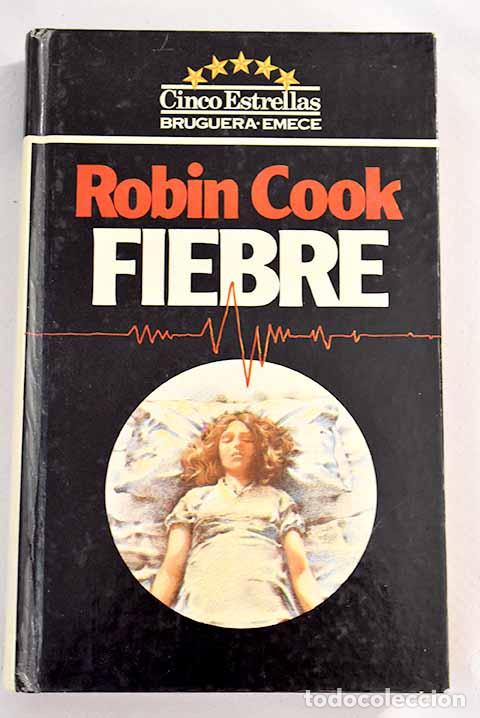 Libros: Fiebre: Cook, Robin: Bruguera..- Cook, Robin - Foto 1