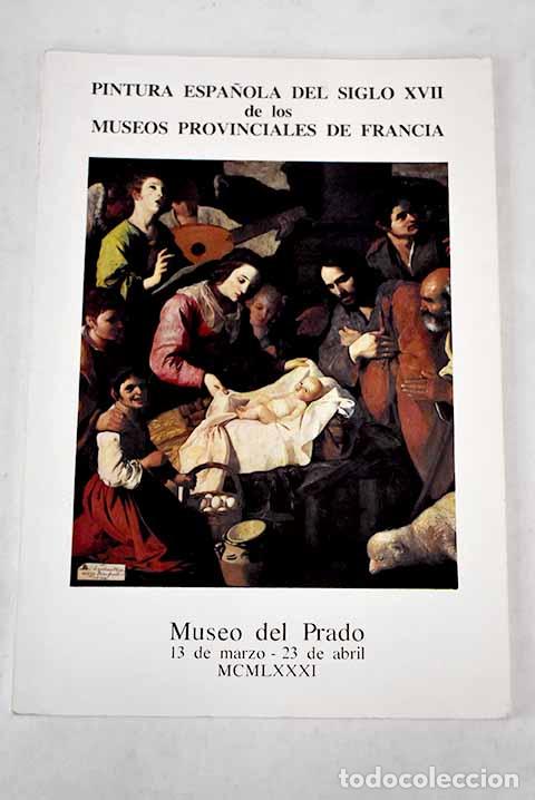 Libros: Pintura espa&ntilde;ola del siglo XVII de los museos provinciales de Francia: Museo del Prado