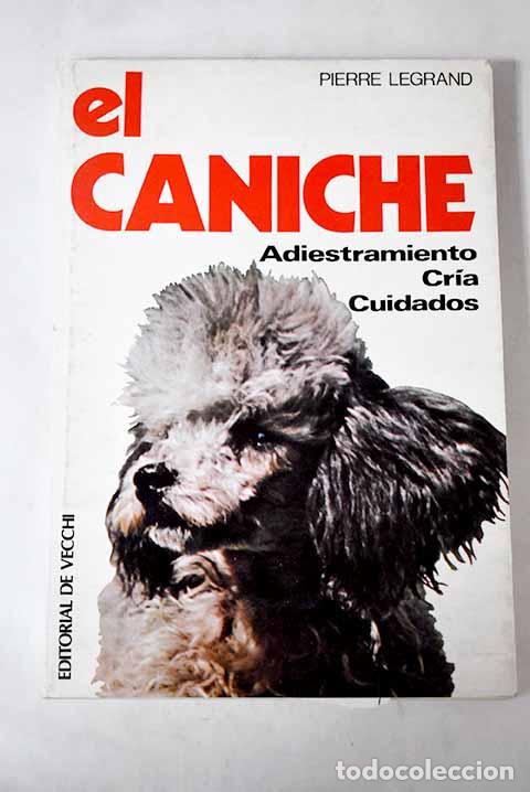 Libros: El caniche: Legrand, Pierre.- Legrand, Pierre - Foto 1
