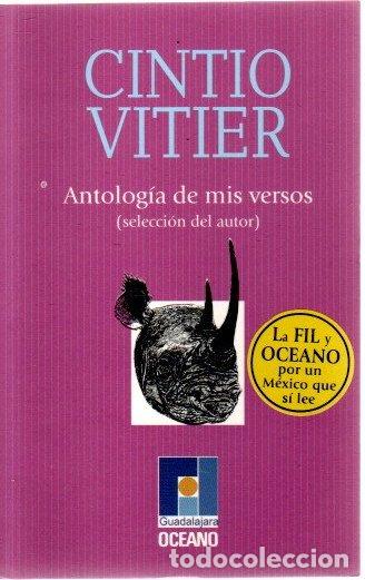 Libros: Antolog&iacute;a de mis versos (selecci&oacute;n del autor) - Vitier, Cintio - Foto 1