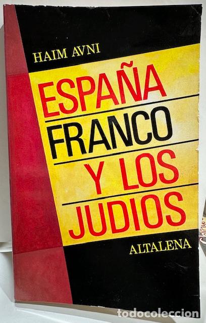 Libri di seconda mano: ESPA&Ntilde;A, FRANCO Y LOS JUDIOS - AVNI, Haim