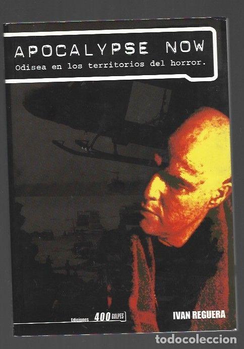 Libros: APOCALYPSE NOW. ODISEA EN LOS TERRITORIOS DEL HORROR - REGUERA, IVAN - Foto 1
