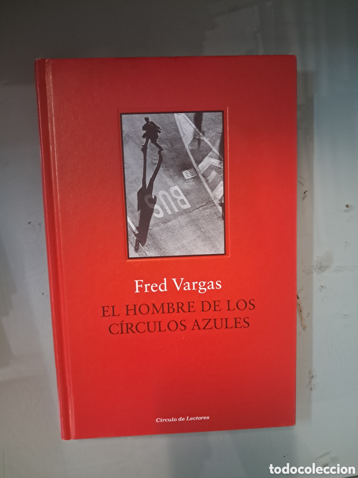 Libros: Fred Vargas, El hombre de los c&iacute;rculos azules, C&iacute;rculo de Lectores - Foto 1