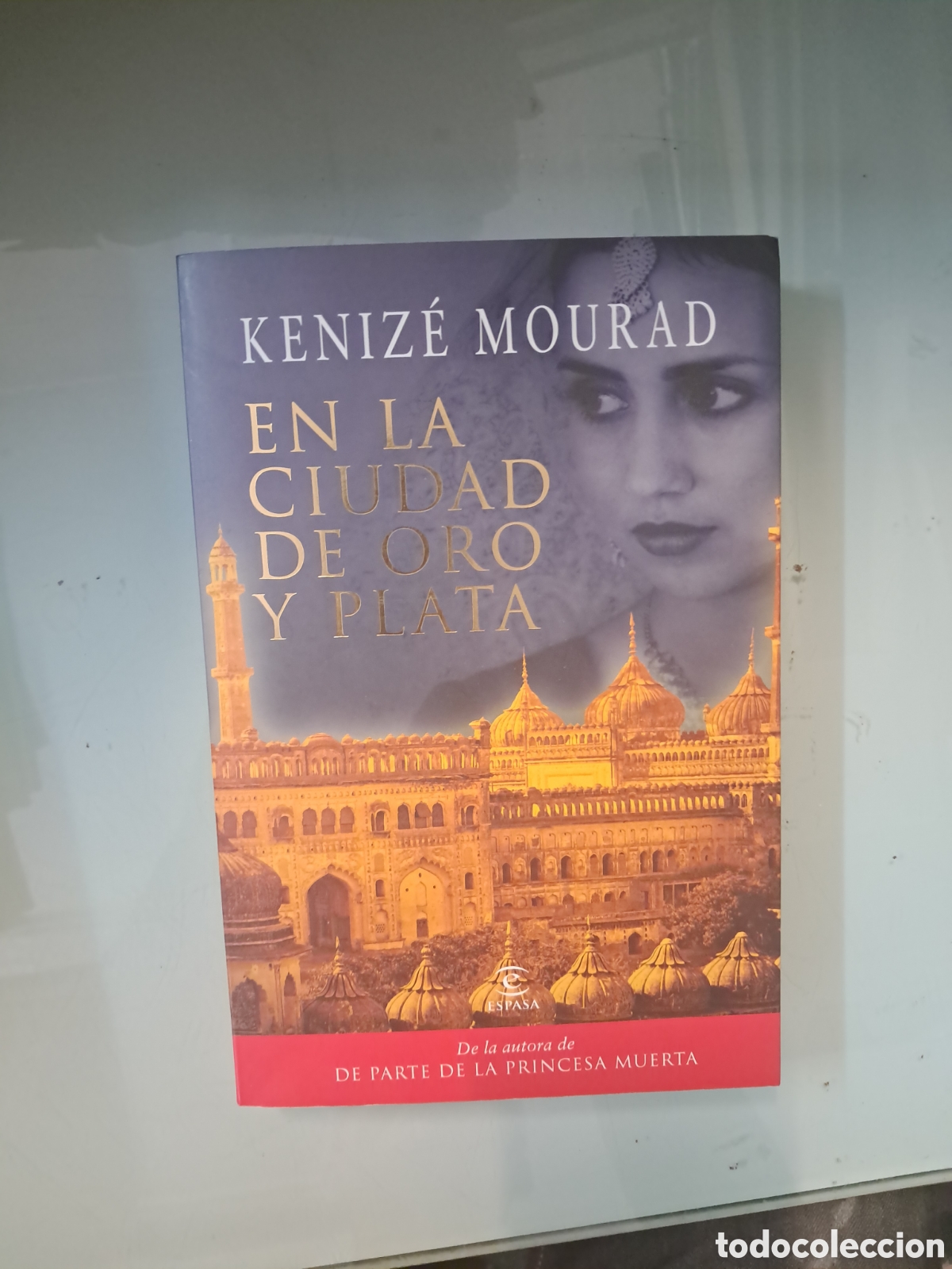 Libros: Kenize Mourad, En la ciudad de oro y plata,Espasa - Foto 1