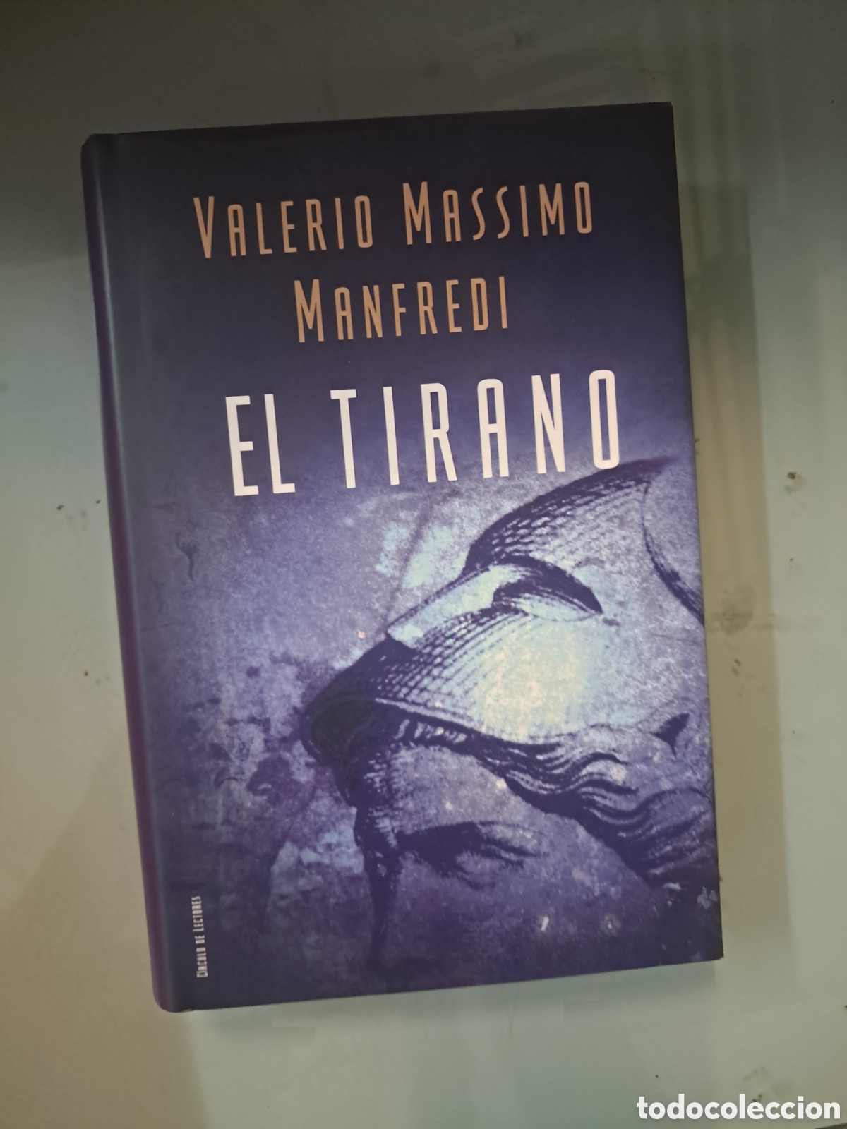 Libros: Valerio Massimo Manfredi, El tirano, C&iacute;rculo de Lectores - Foto 1