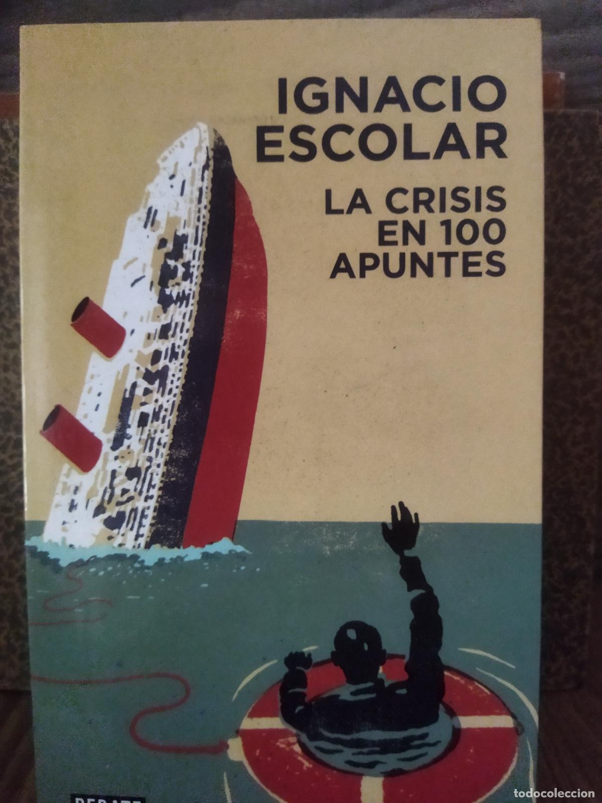 Libros: La crisis en 100 apuntes Ignacio Escolar - Foto 1