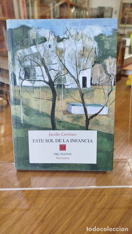 Libros: Este sol de la infancia: (1946-1956) - Cortines, Jacobo - Foto 1
