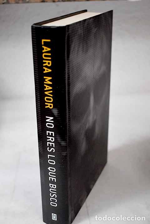 Libros: No eres lo que busco.- Mavor, Laura - Foto 1