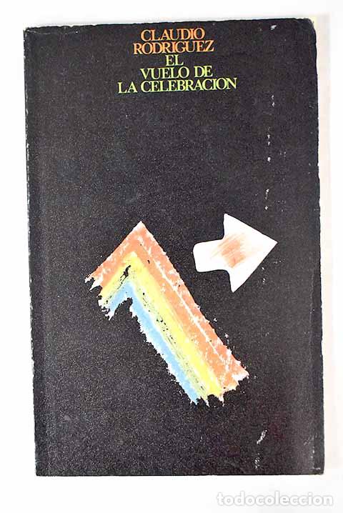 Libros: El vuelo de la celebraci&oacute;n.- Rodr&iacute;guez, Claudio - Foto 1