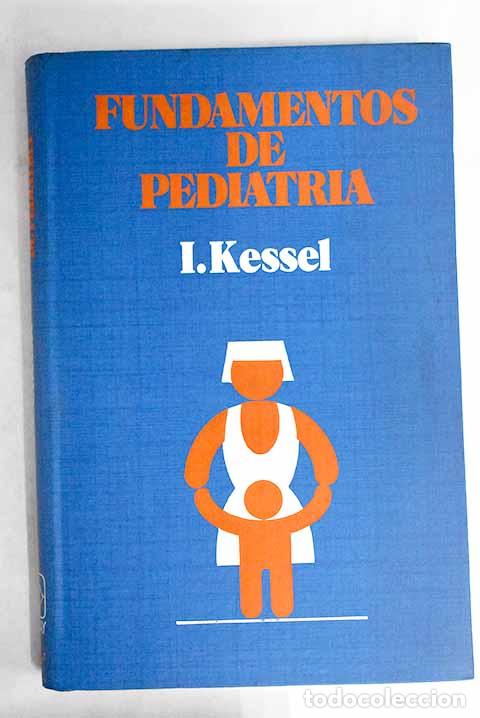 Libros: Fundamentos de Pediatr&iacute;a.- Kessel, I. - Foto 1