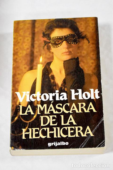 Libros: Las m&aacute;scaras de la hechicera.- Holt, Victoria - Foto 1