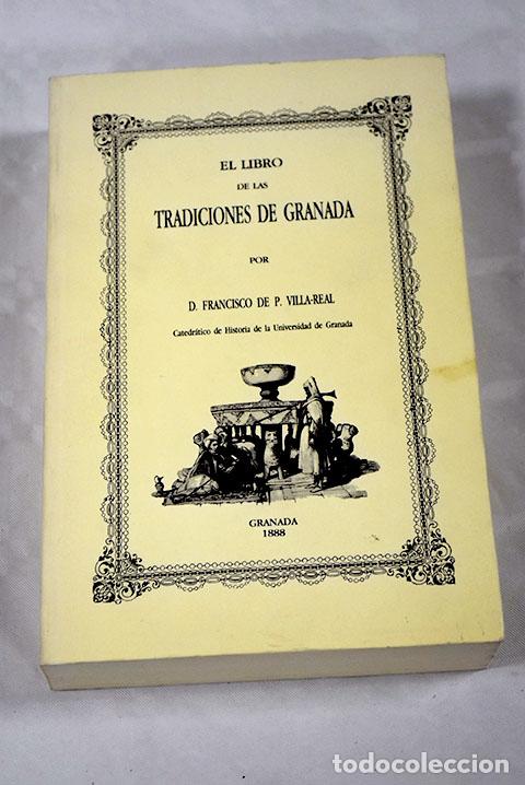 Libros: El libro de las tradiciones de Granada.- Villa-Real Valdivia, Francisco - Foto 1