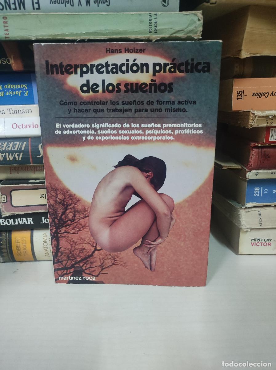 Libros: INTERPRETACI&Oacute;N PR&Aacute;CTICA DE LOS SUE&Ntilde;OS , HANS HOLZER - HANS HOLZER - Foto 1