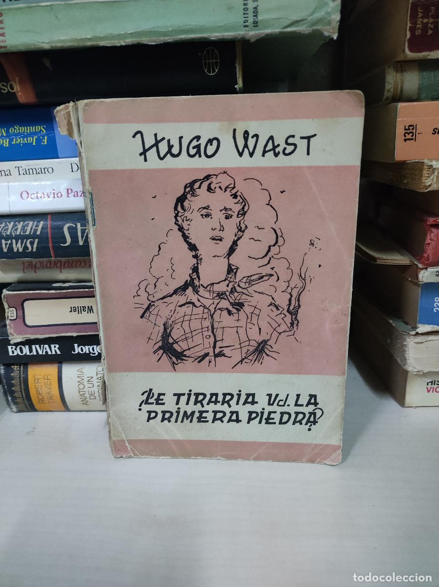 Libros: &iquest;LE TIRAR&Iacute;A USTED LA PRIMERA PIEDRA? Wast, Hugo - Foto 1