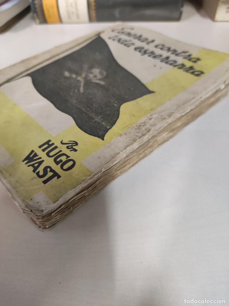Libros: ESPERAR CONTRA TODA ESPERANZA HUGO WAST - Foto 6