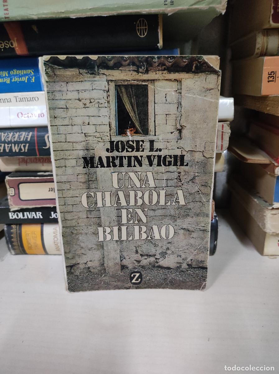 Libros: UNA CHABOLA EN BILBAO JOSE MARTIN VIGIL - Foto 1