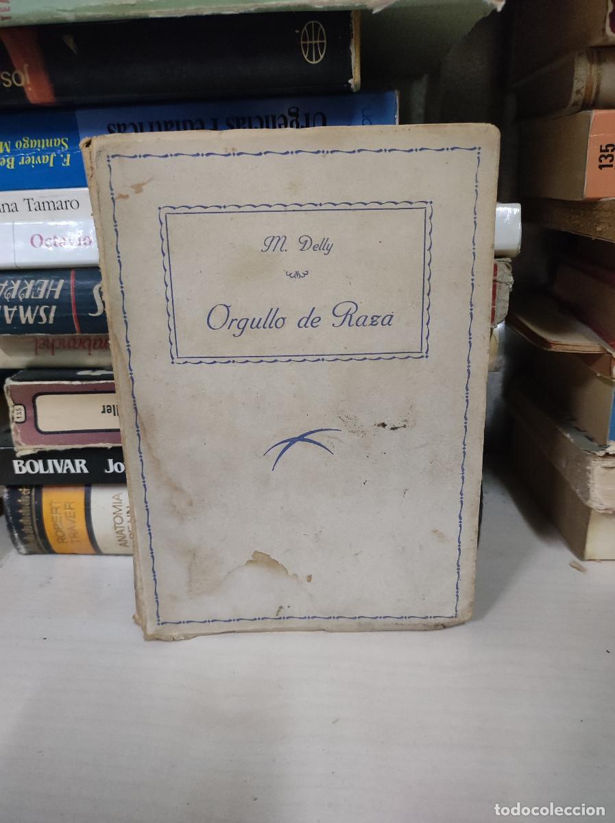 Libros: ORGULLO DE RAZA - M. DELLY - Foto 1