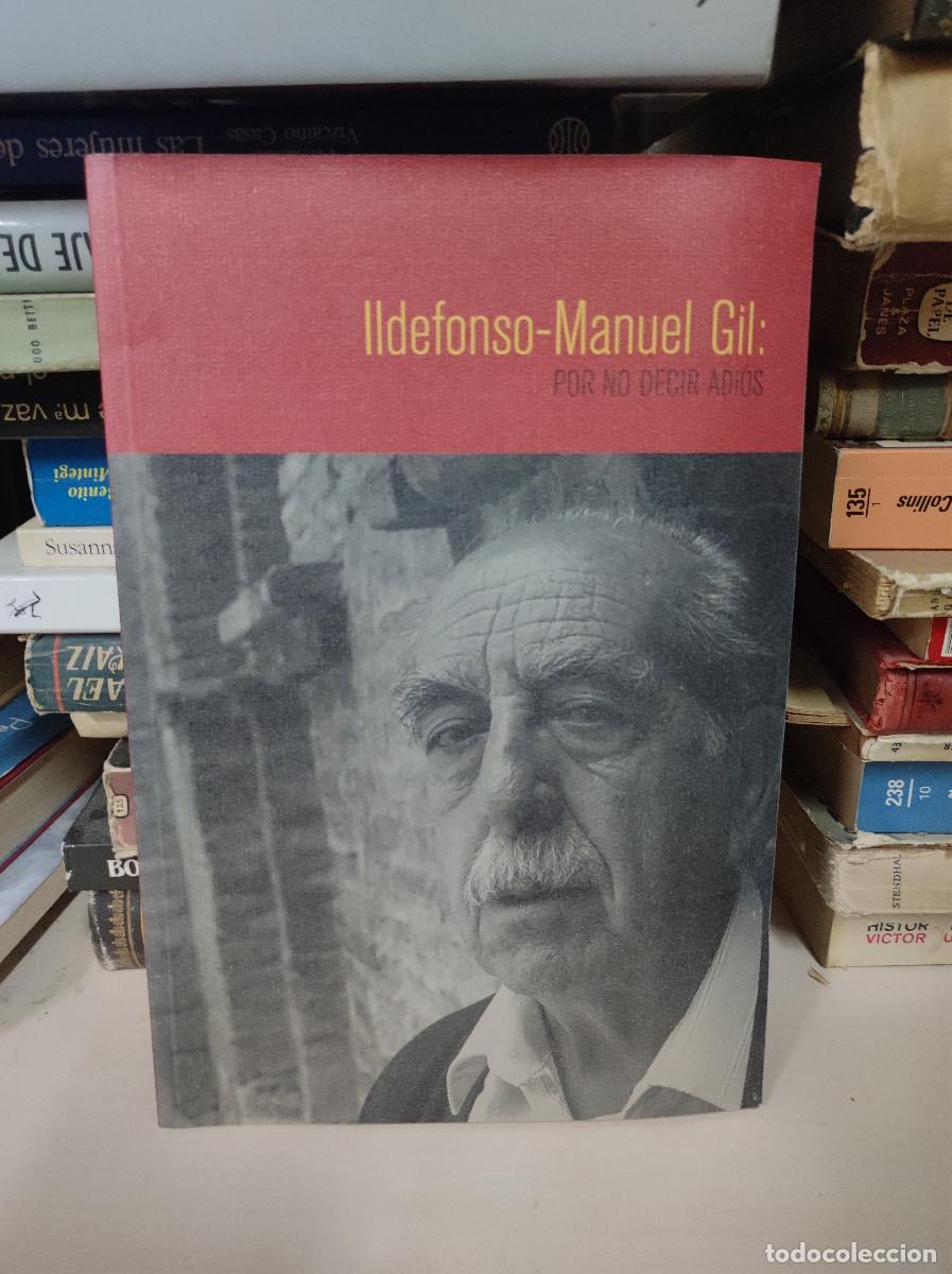 Libros: ILDEFONSO MANUEL GIL POR NO DECIR ADIOS - Foto 1