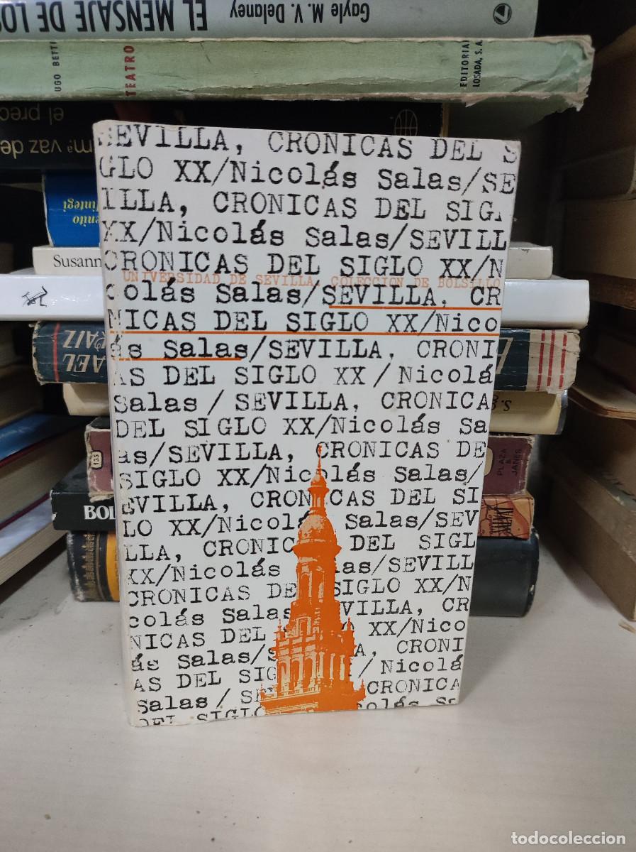Libros: SEVILLA, CR&Oacute;NICAS DEL SIGLO XX. Salas, Nicol&aacute;s - Foto 1