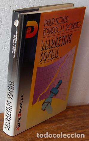 Libros: MARKETING SOCIAL. Estrategias para cambiar la conducta p&uacute;blica - PHILIP KOTLER, EDUARDO L. ROBERTO