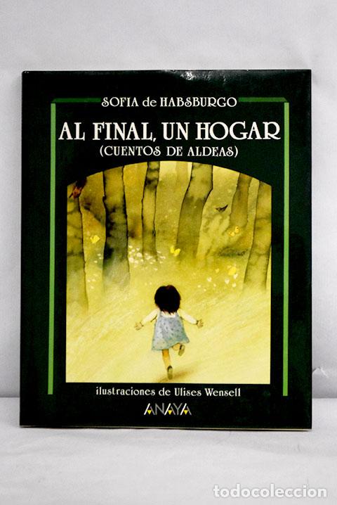 Libros: Al final, un hogar: (cuentos de aldeas).- Habsburgo, Sof&iacute;a de - Foto 1