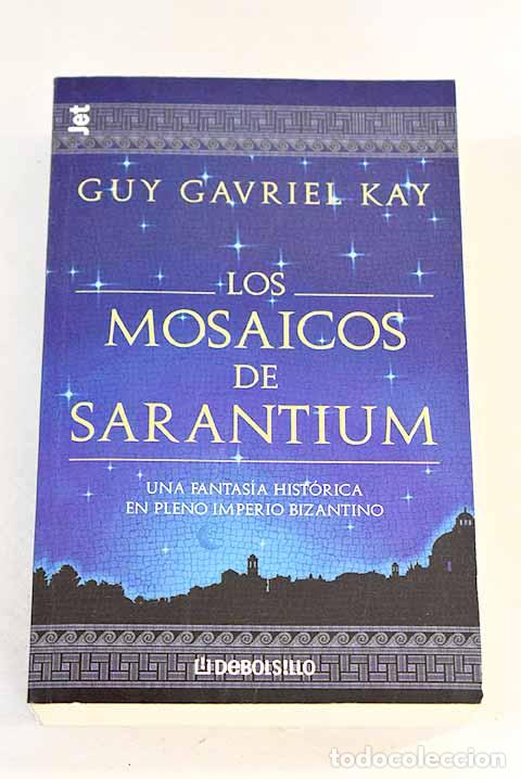 Libros: Los mosaicos de Saratium.- Kay, Guy Gavriel - Foto 1