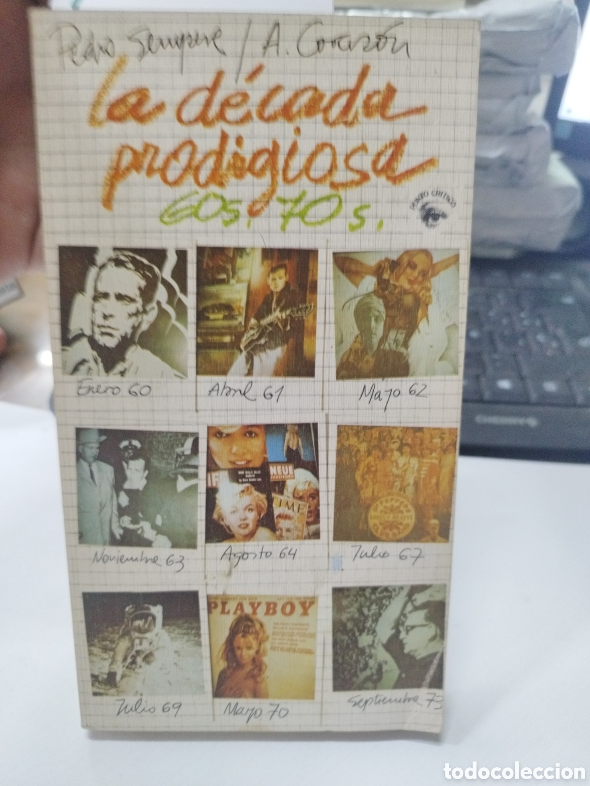 Libros: LA DECADA PRODIGIOSA. 60 Y 70. 1&ordf; Edici&oacute;n - SEMPERE,Pedro y CORAZON,A. - Foto 1