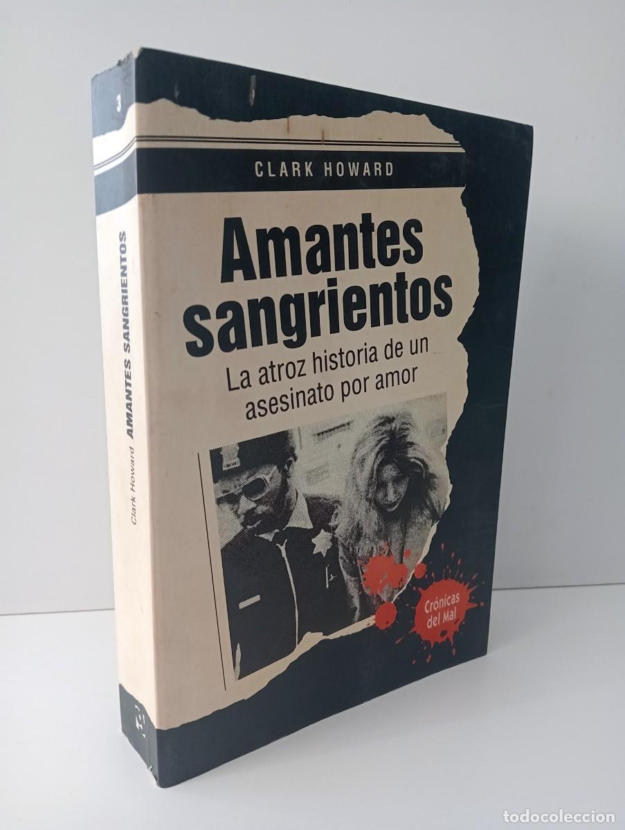 Libros: LIBRO AMANTES SANGRIENTOS DE CLARK HOWARD - SERIE CR&Oacute;NICAS DEL MAL - Foto 1