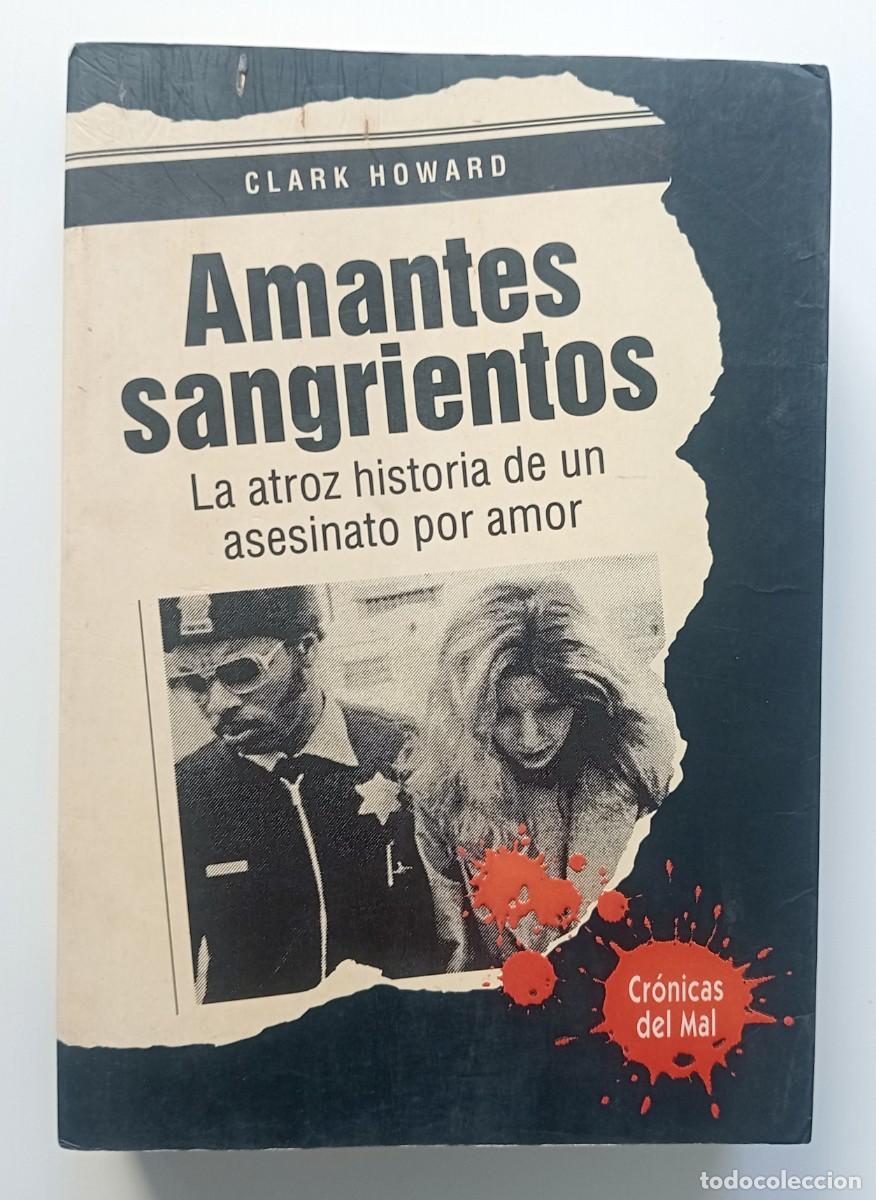 Libros: LIBRO AMANTES SANGRIENTOS DE CLARK HOWARD - SERIE CR&Oacute;NICAS DEL MAL - Foto 2
