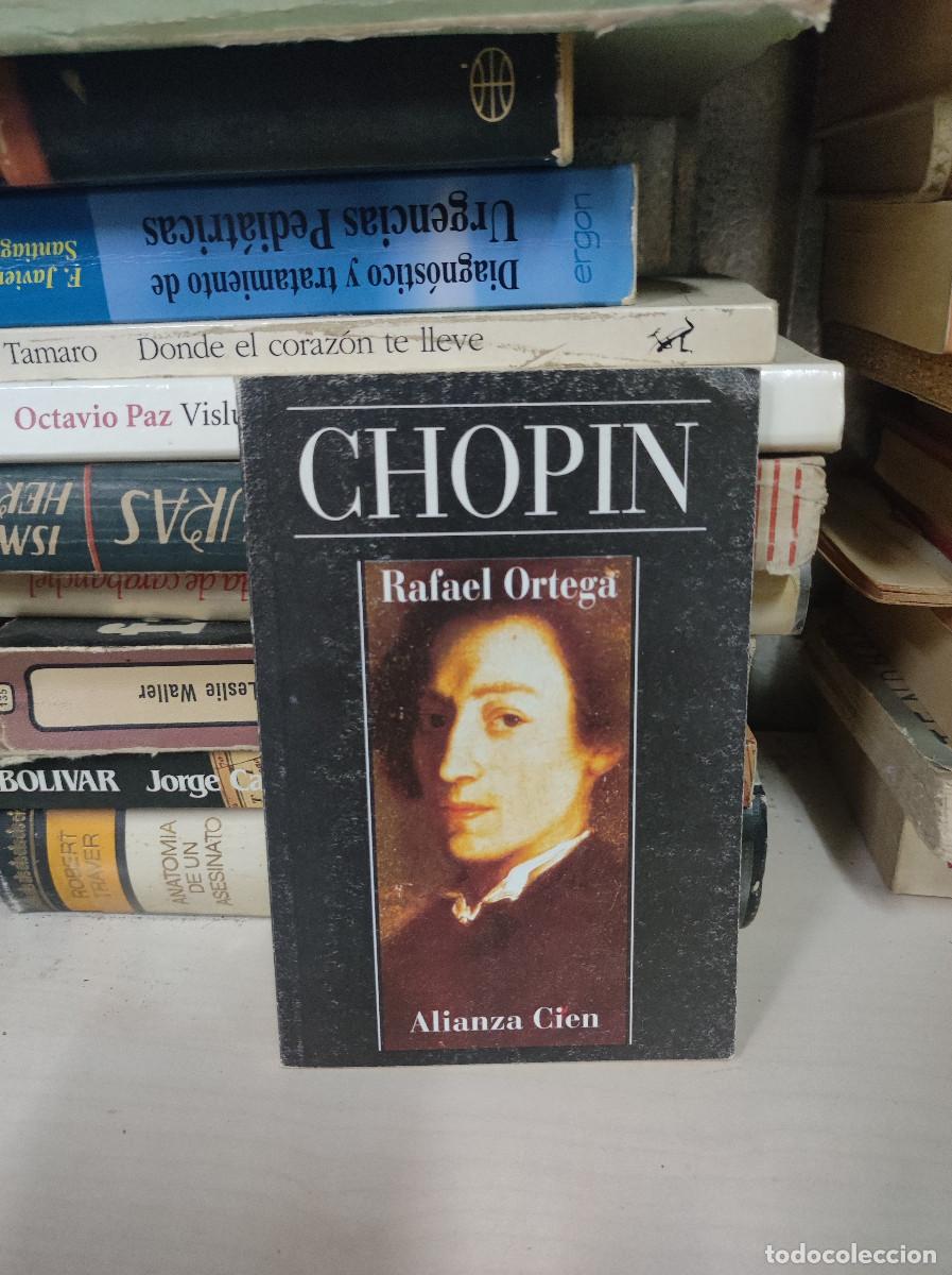 Libros: CHOPIN RAFAEL ORTEGA ALIANZA CIEN - Foto 1