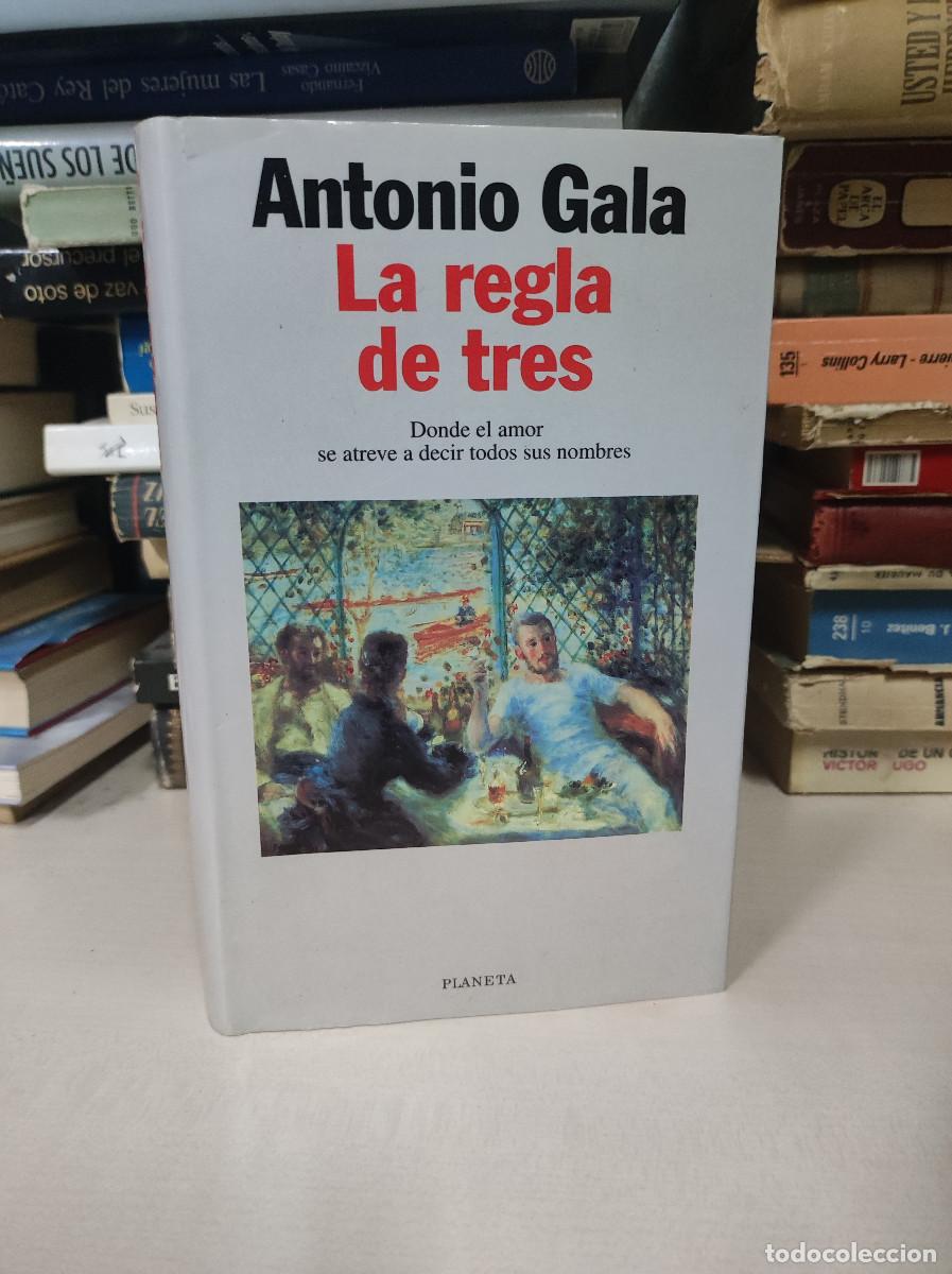 Libros: LA REGLA DE TRES ANTONIO GALA - Foto 1