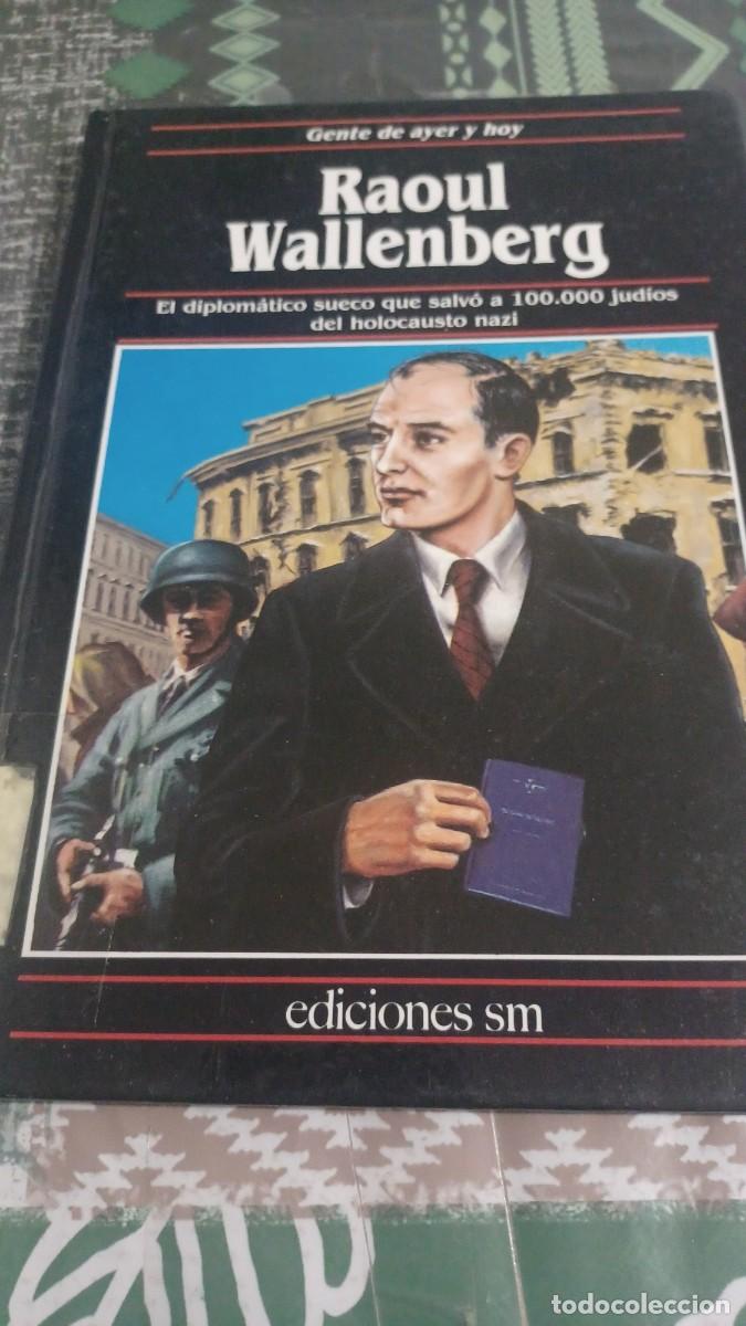 Libros: GENTE DE AYER Y HOY. RAOUL WALLENBERG - Foto 1