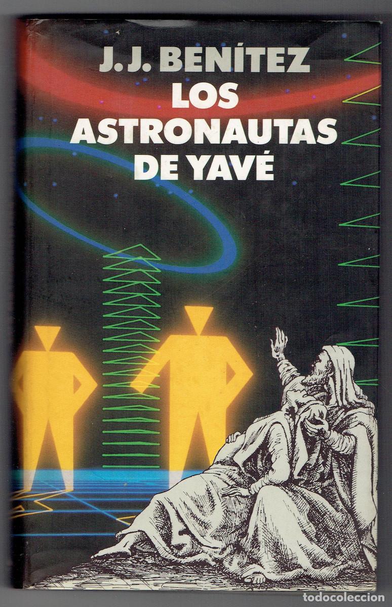 Libros: FT0463. Libro: Los astronautas de Yav&eacute;. Autor: J. J. Benitez - Foto 1