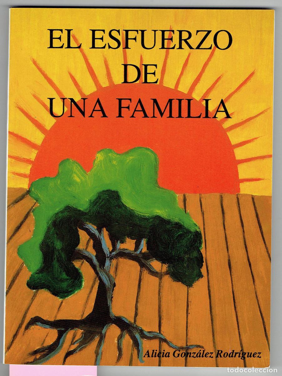 Libros: FT0468. Libro: El esfuerzo de una familia. Autor: Alicia Gonz&aacute;lez Rodr&iacute;guez
