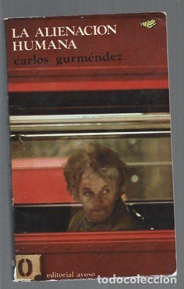 Libros: ALIENACION HUMANA - LA - GURMENDEZ, CARLOS - Foto 1