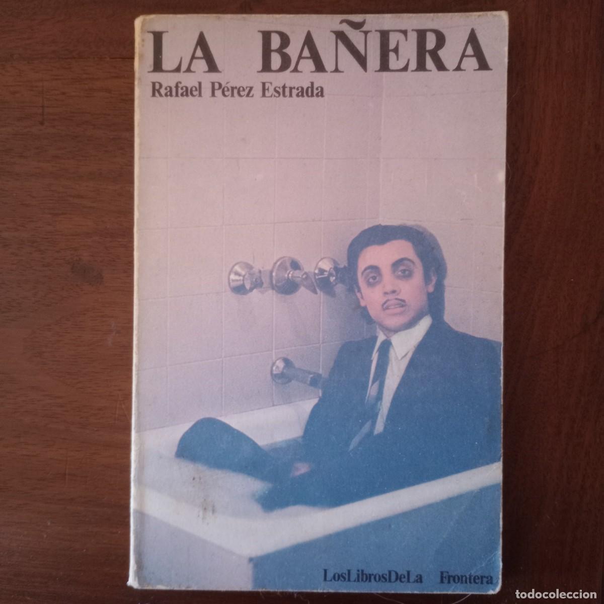 Libros: La ba&ntilde;era - P&eacute;rez Estrada, Rafael - Foto 1