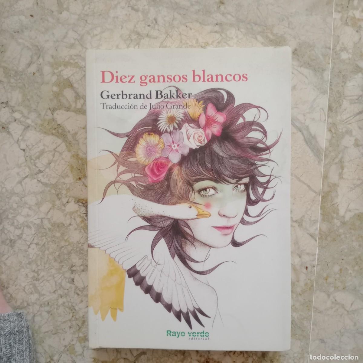 Libros: Diez gansos blancos - Bakker, Gerbrand - Foto 1
