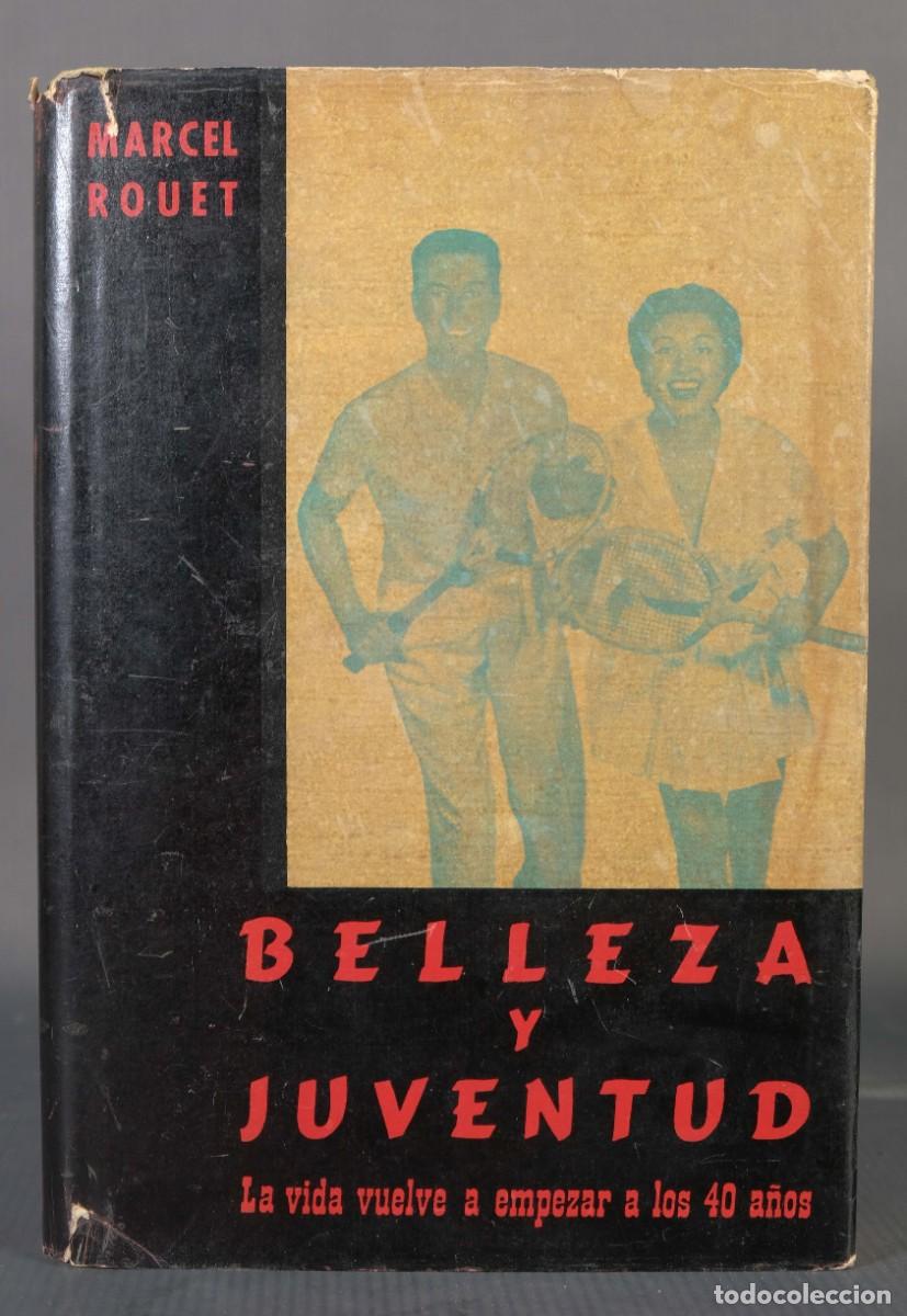 Libros: Belleza y juventud - Marcel Rouet - Ed. Duz - Foto 1