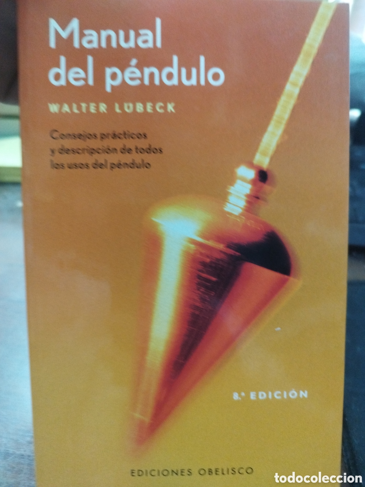 Libros: MANUAL DEL PENDULO. Consejos pr&aacute;cticos y descripci&oacute;n de todos los usos del p&eacute;ndulo - LUBECK,Walter - Foto 1