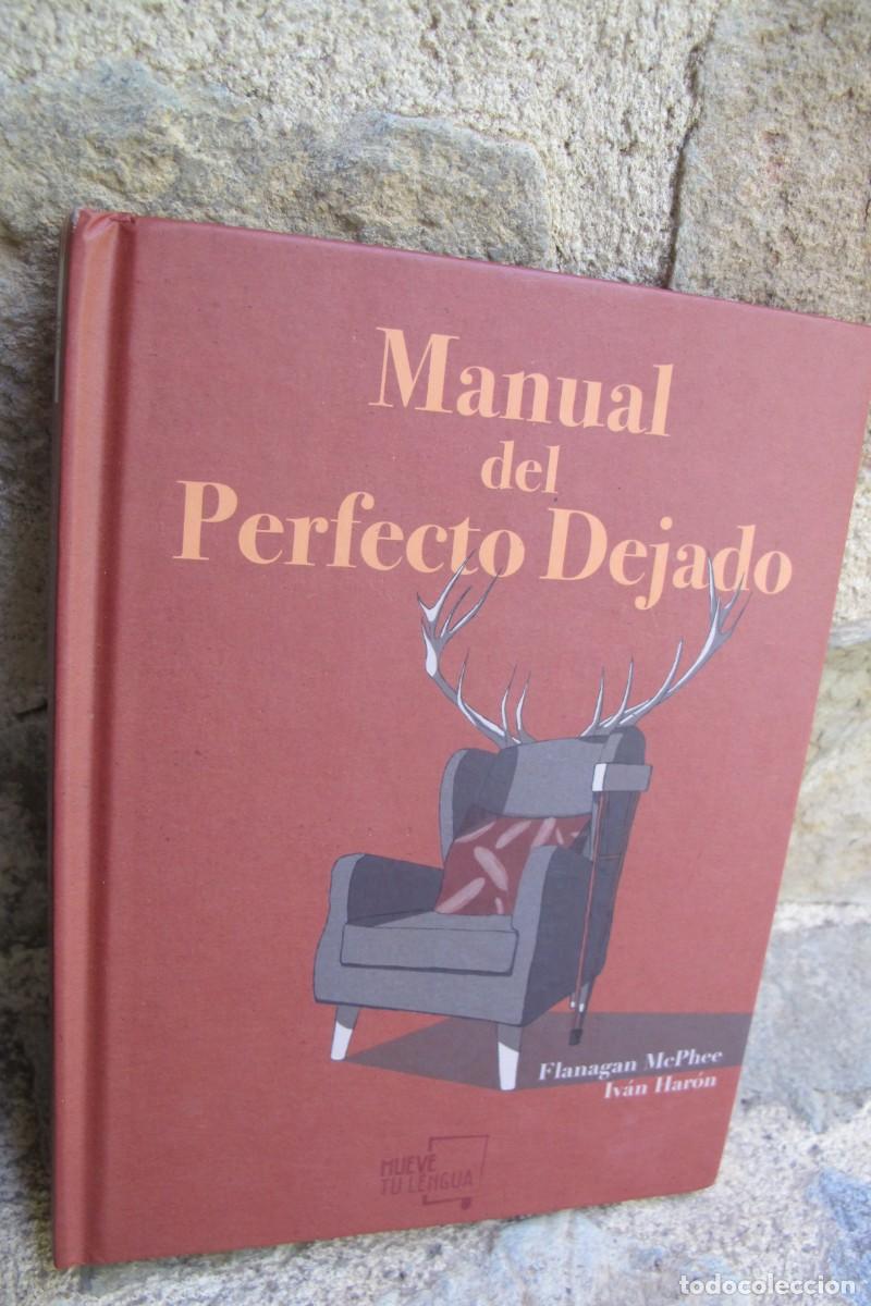Libros: MANUAL DEL PERFECTO DEJADO. FLANAGAN McPHEE, IVAN HARONA