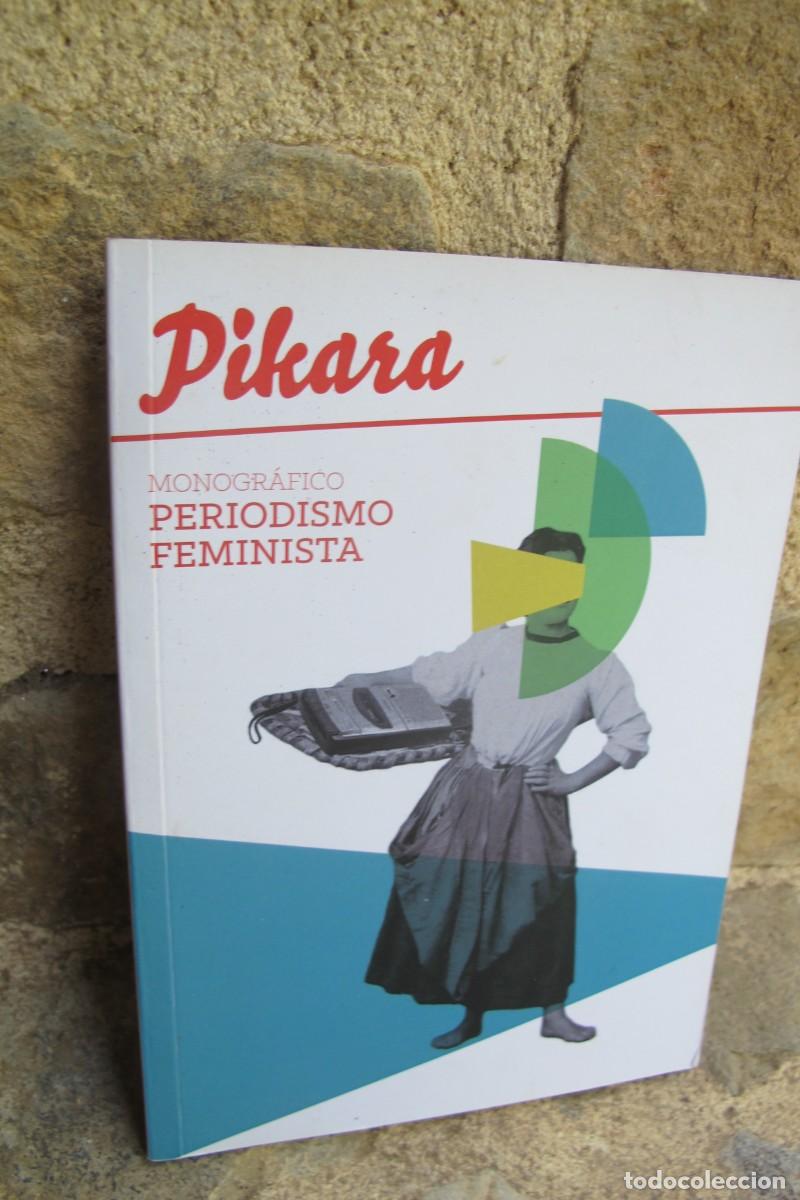 Libri di seconda mano: PIKARA. MONOGRAFICO PERIODISMO FEMINISTA