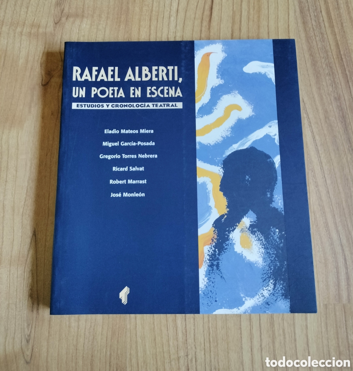 Libros: RAFAEL ALBERTI. UN POETA EN ESCENA. 2002. - Foto 1
