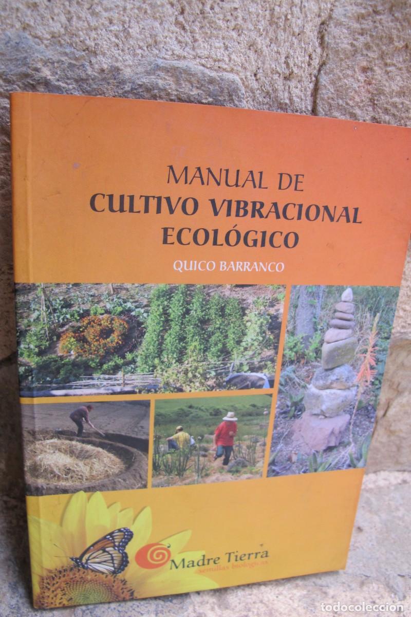 Libros: MANUAL DE CULTIVO VIBRACIONAL ECOLOGICO. QUICO BARRANCO