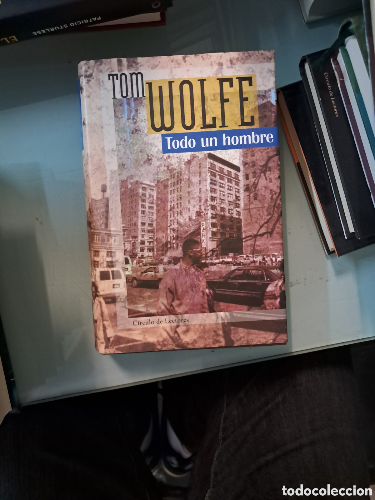 Libros: Tom Wolfe, Todo un hombre, C&iacute;rculo de Lectores - Foto 1