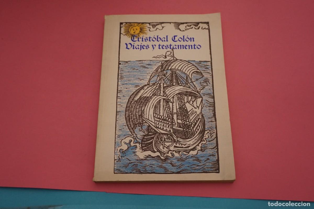 Libros: AR8B/ CRISTOBAL COLON - VIAJES Y TESTAMENTO / MADRID 1986 - Foto 1