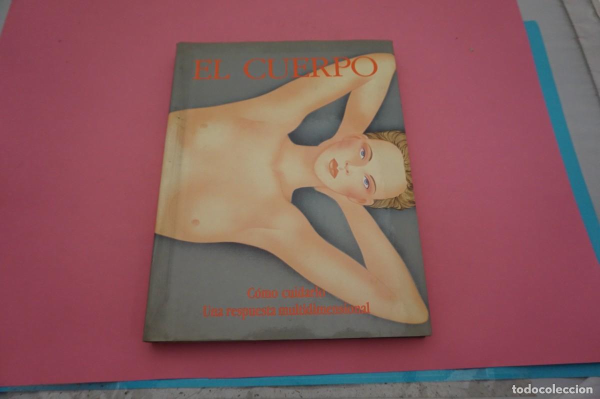 Libros: 24G/ EL CUERPO - COMO CUIDARLO - UNA RESPUESTA MULTIDIMENSIONAL - Foto 1